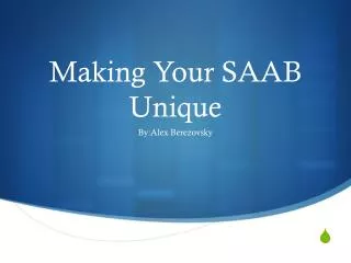 Making Your SAAB U nique