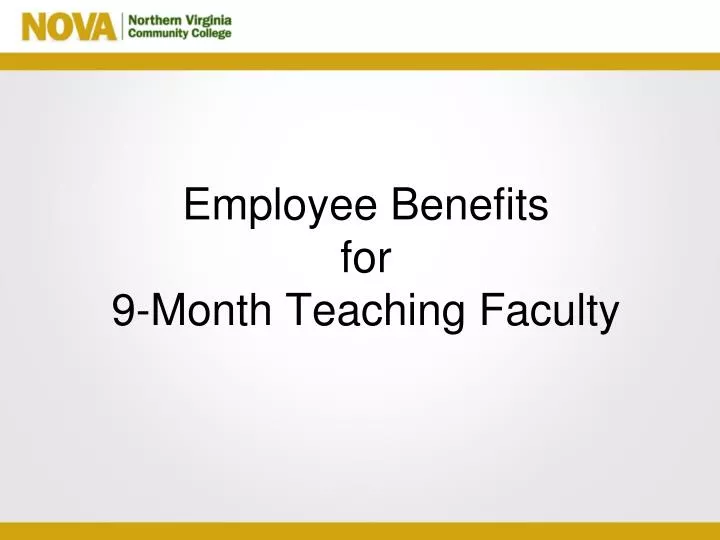 employee benefits for 9 month teaching faculty