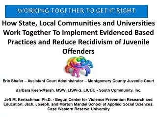 How State, Local Communities and Universities Work Together To Implement Evidenced Based Practices and Reduce Recidivism
