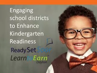 Engaging school districts to Enhance Kindergarten Readiness