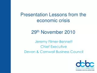 Presentation Lessons from the economic crisis 29 th November 2010
