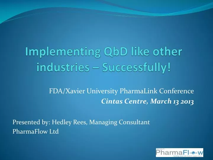 implementing qbd like other industries successfully