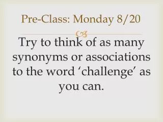 Pre-Class: Monday 8/20