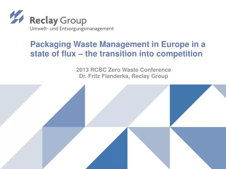 packaging waste management in europe in a state of flux the transition into competition