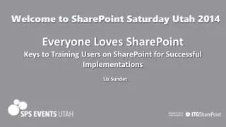 Everyone Loves SharePoint Keys to Training Users on SharePoint for Successful Implementations