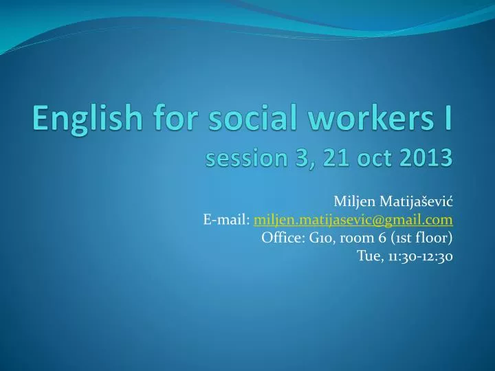 english for social workers i session 3 21 oct 2013