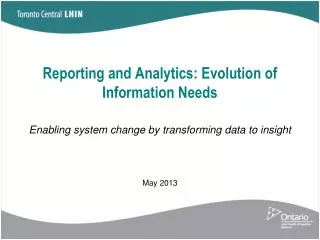 Reporting and Analytics: Evolution of Information Needs Enabling system change by transforming data to insight