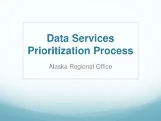Data Services Prioritization Process