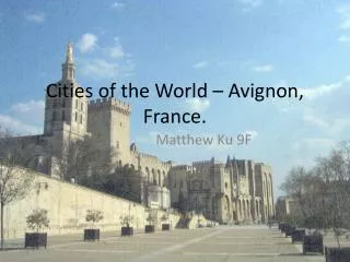 Cities of the World – Avignon, France.
