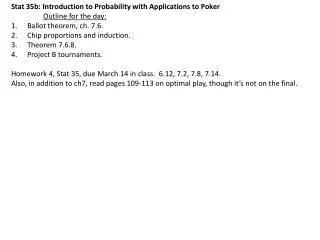 Stat 35b: Introduction to Probability with Applications to Poker Outline for the day: Ballot theorem, ch. 7.6. Chip prop