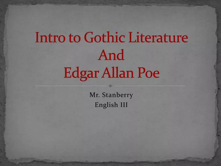 intro to gothic literature and edgar allan poe