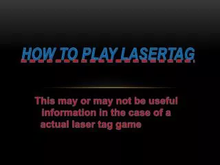 How to play LASERTAG
