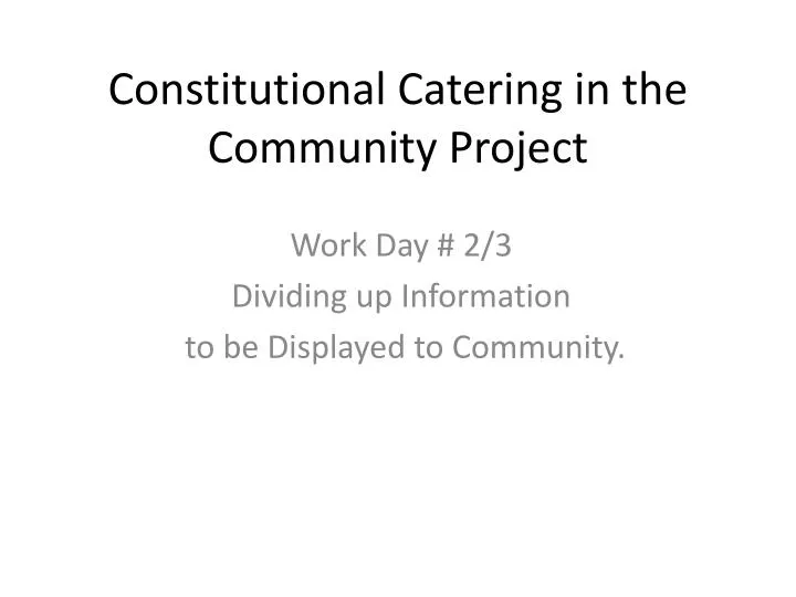 constitutional catering in the community project