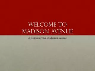 Welcome to Madison Avenue