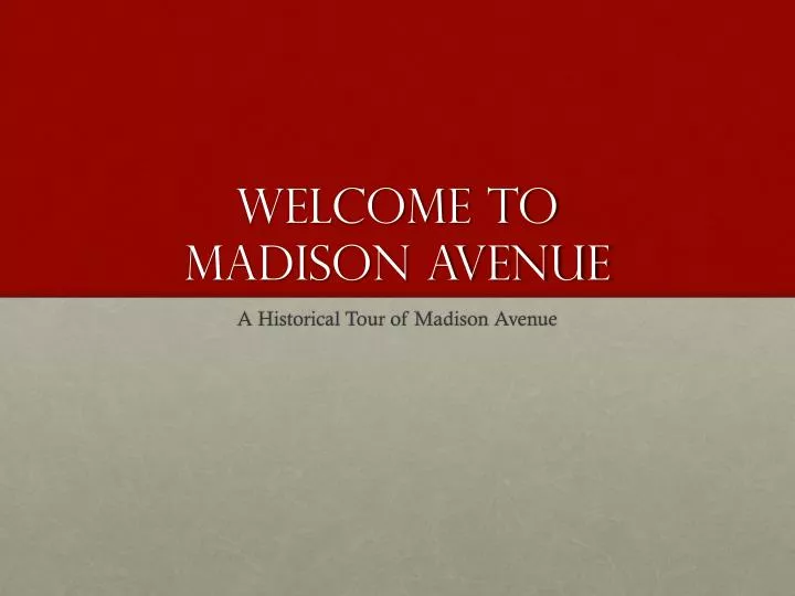 welcome to madison avenue