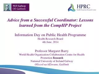 Professor Margaret Barry World Health Organization Collaboration Centre for Health Promotion Research National Univers