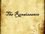 The Renaissance - slide 1