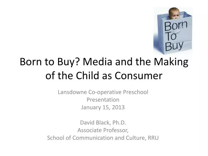 born to buy media and the making of the child as consumer