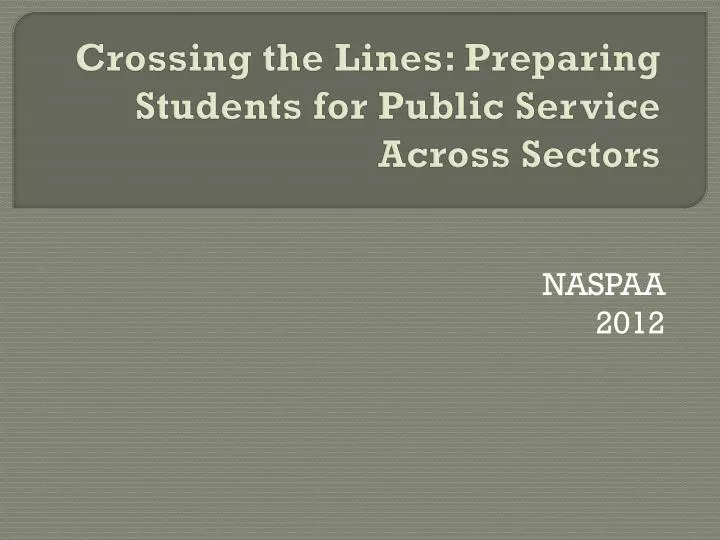 crossing the lines preparing students for public service across sectors