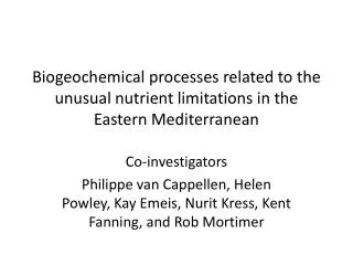 Biogeochemical processes related to the unusual nutrient limitations in the Eastern Mediterranean