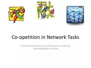 Co- opetition in Network Tasks