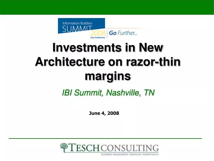 investments in new architecture on razor thin margins ibi summit nashville tn
