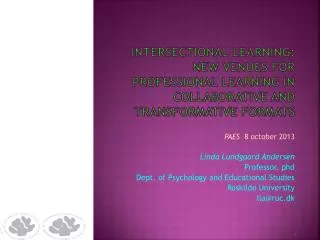 Intersectional learning : new venues for professional learning in collaborative and transformative formats