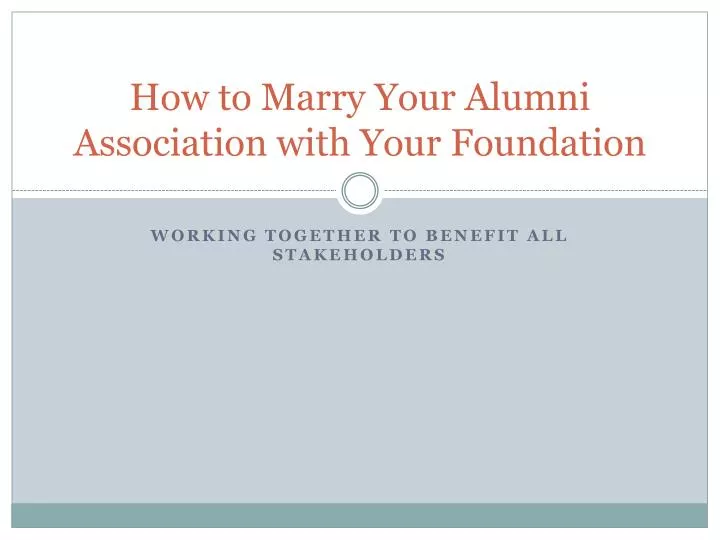 how to marry your alumni association with your foundation