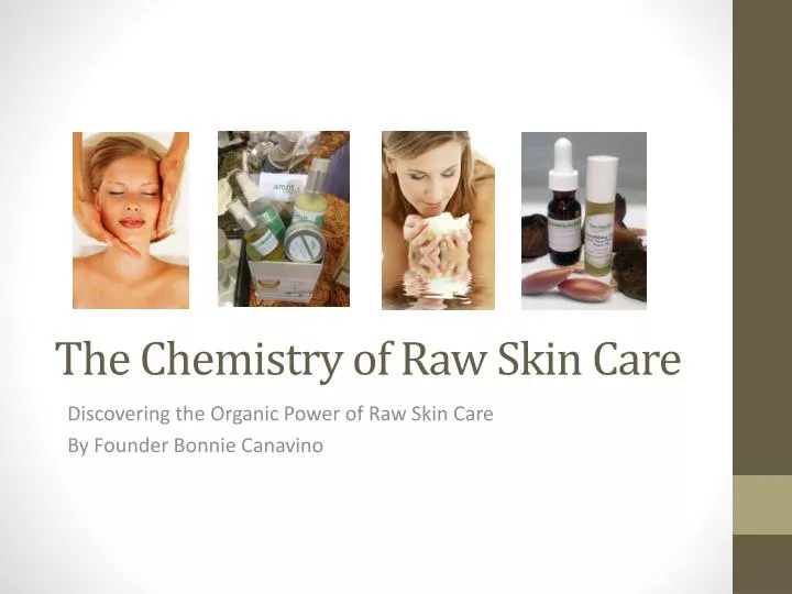 the chemistry of raw skin care