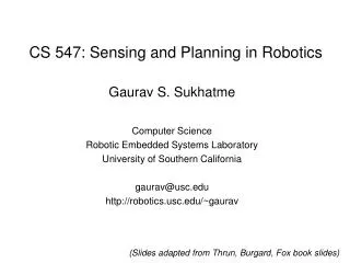 CS 547: Sensing and Planning in Robotics