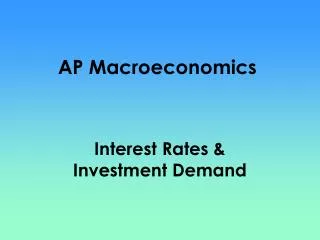 Interest Rates &amp; Investment Demand