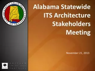 Alabama Statewide ITS Architecture Stakeholders Meeting