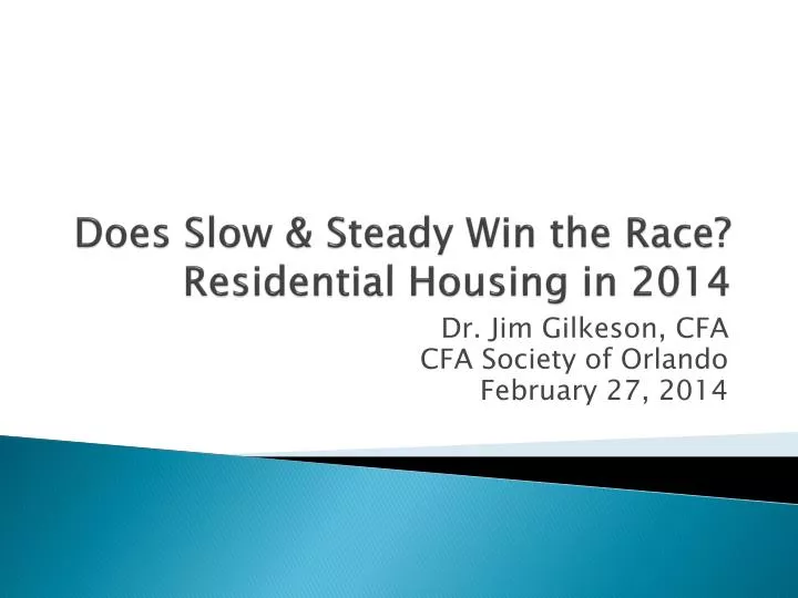 does slow steady win the race residential housing in 2014