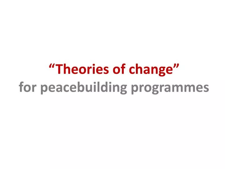 theories of change for peacebuilding programmes
