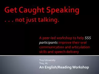 Get Caught Speaking . . . not just talking.
