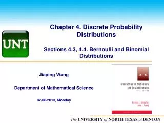 Chapter 4. Discrete Probability Distributions Sections 4.3, 4.4. Bernoulli and Binomial Distributions