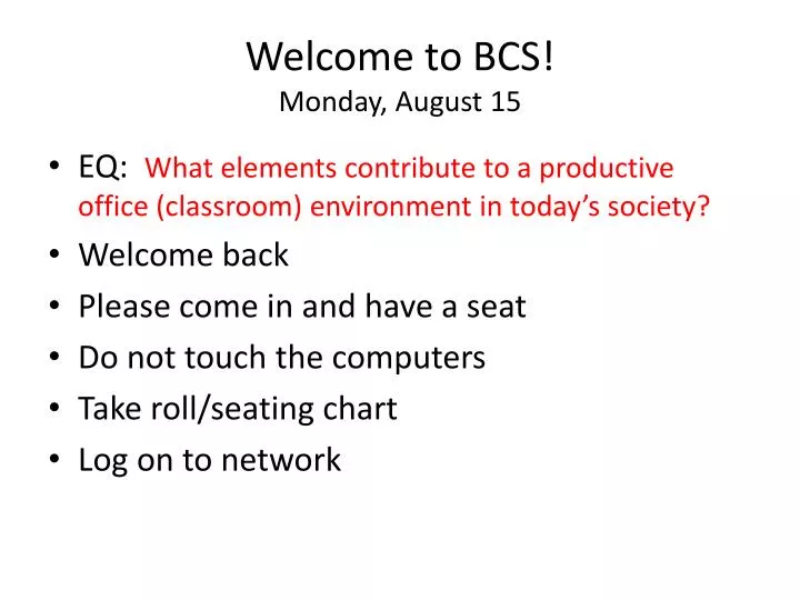welcome to bcs monday august 15