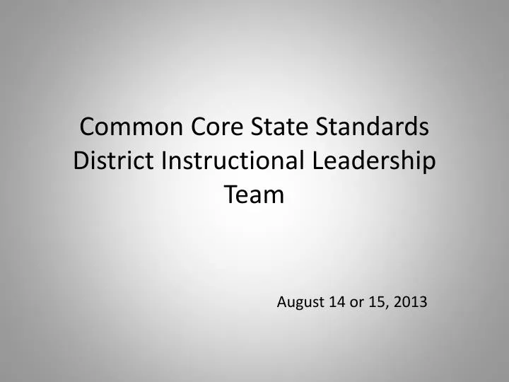 common core state standards district instructional leadership team