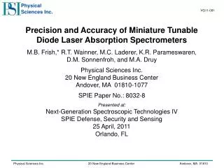 Precision and Accuracy of Miniature Tunable Diode Laser Absorption Spectrometers M.B. Frish,* R.T. Wainner, M.C. Ladere