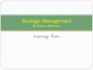 Strategic Management By Wallace Stettinius