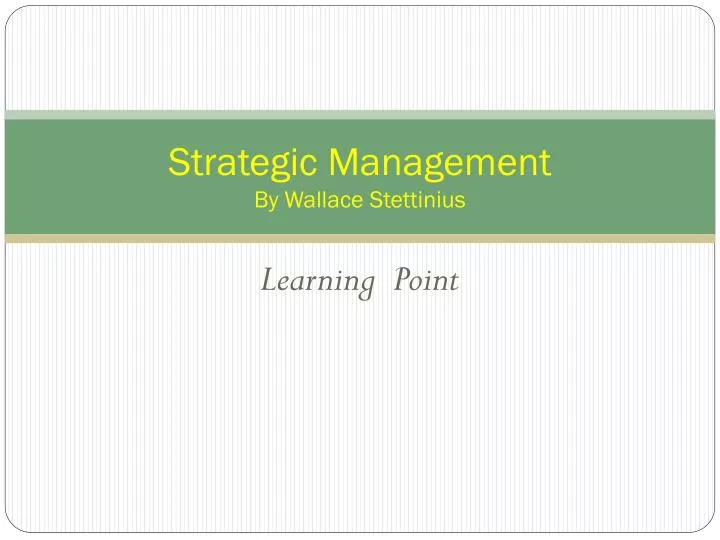 strategic management by wallace stettinius