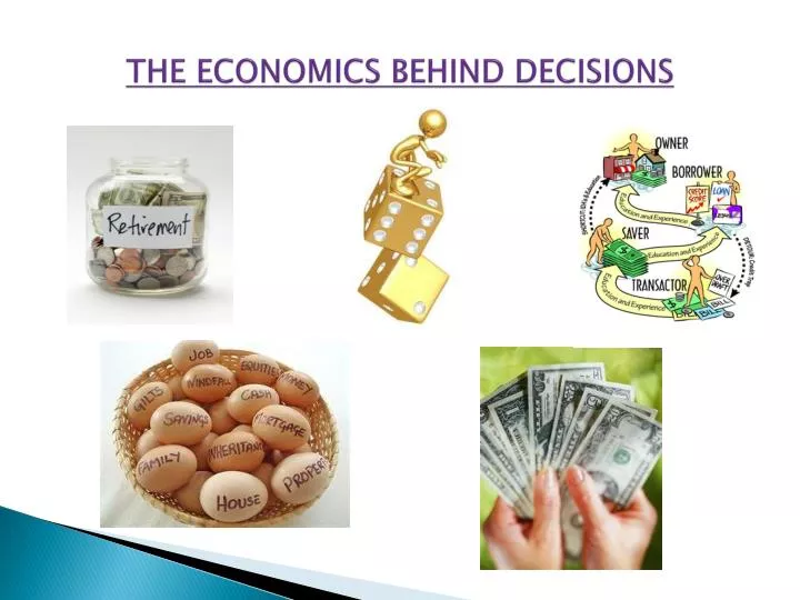 the economics behind decisions
