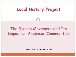 Local History Project The Grange Movement and Its Impact on American Communities