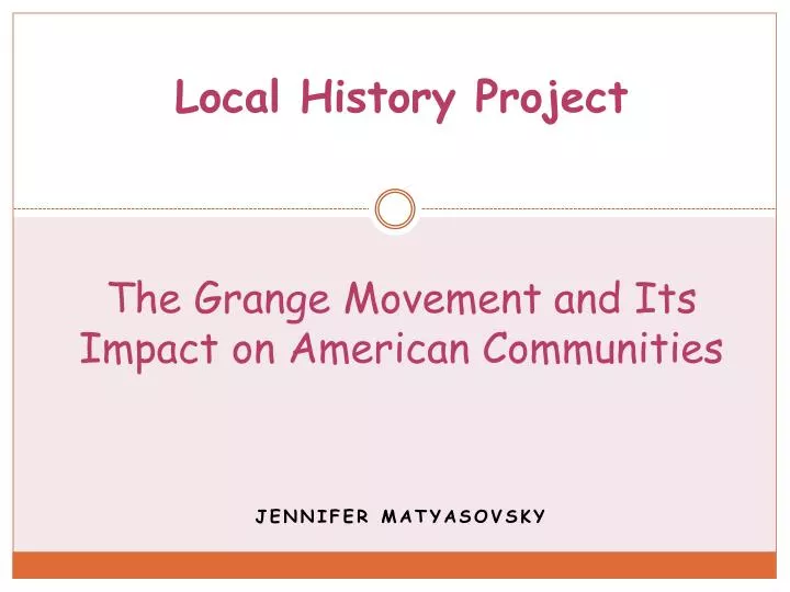 local history project the grange movement and its impact on american communities