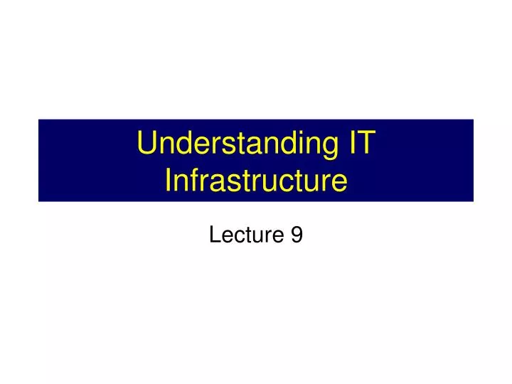 understanding it infrastructure
