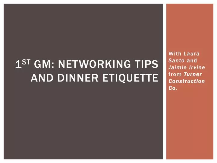 1 st gm networking tips and dinner etiquette