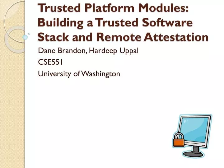 trusted platform modules building a trusted software stack and remote attestation
