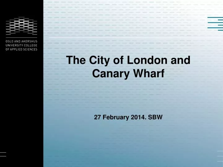 the city of london and canary wharf 27 february 2014 sbw
