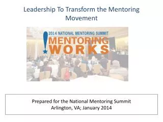 Prepared for the National Mentoring Summit Arlington, VA; January 2014