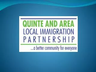 The Quinte Local Immigration Partnership QLIP